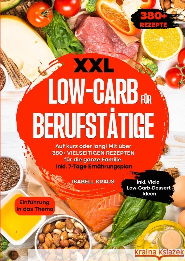 XXL Low-Carb für Berufstätige Kraus, Isabell 9783759809469 epubli - książka