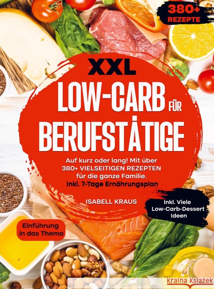 XXL Low-Carb für Berufstätige Kraus, Isabell 9789403741192 Bookmundo - książka