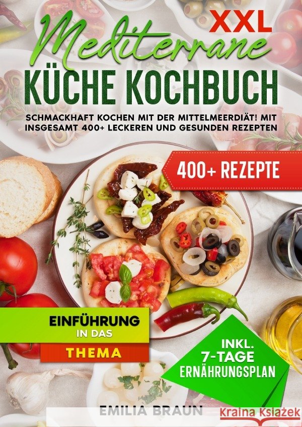 XXL Mediterrane Küche Kochbuch Braun, Emilia 9783758441073 epubli - książka