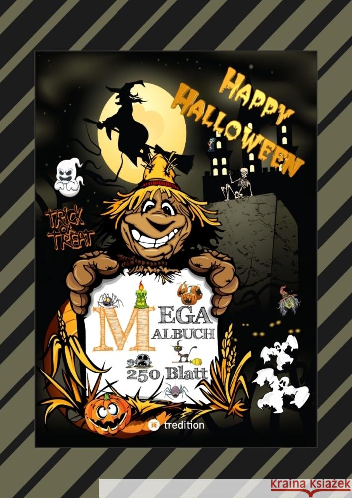 XXL MEGA MALBUCH - HALLOWEEN - 250 TOLLE MOTIVE - GEISTER - HEXEN - MONSTER - VAMPIRE - ZOMBIES - KÜRBISE - VILLEN André, Gabriele, André, Wolfgang 9783347811430 tredition - książka