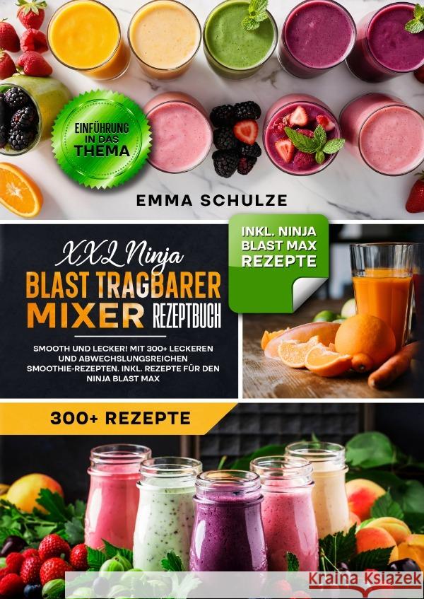 XXL Ninja Blast tragbarer Mixer Rezeptbuch Schulze, Emma 9783819075803 epubli - książka