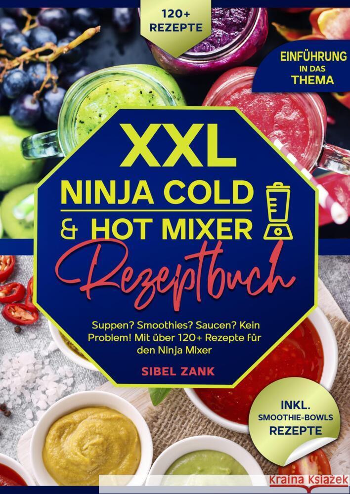 XXL Ninja Cold & Hot Mixer Rezeptbuch Zank, Sibel 9783384523051 tredition - książka