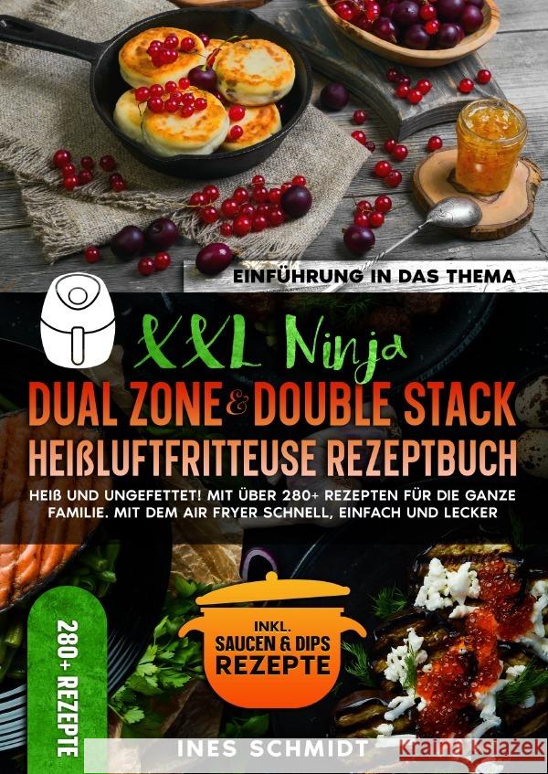 XXL Ninja Dual Zone & Double Stack Heißluftfritteuse Rezeptbuch Schmidt, Ines 9783818743185 epubli - książka