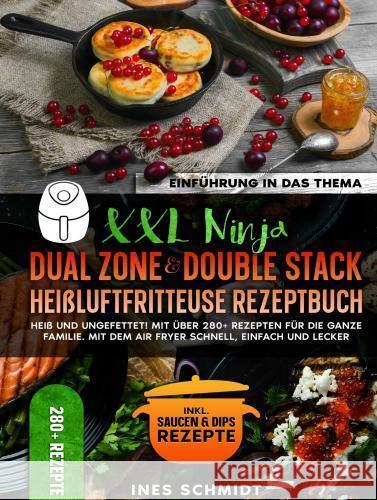 XXL Ninja Dual Zone & Double Stack Heißluftfritteuse Rezeptbuch Schmidt, Ines 9789403779348 Bookmundo - książka