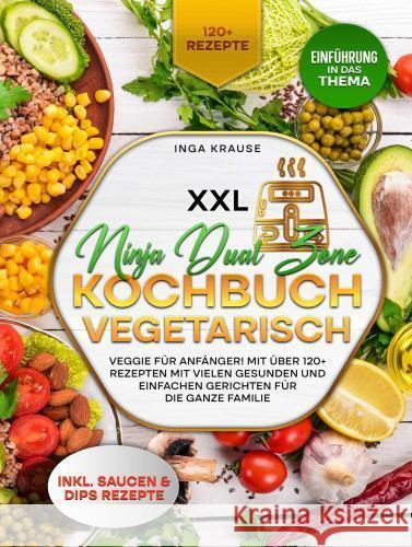 XXL Ninja Dual Zone Kochbuch Vegetarisch. Krause, Inga 9789403762777 Bookmundo - książka