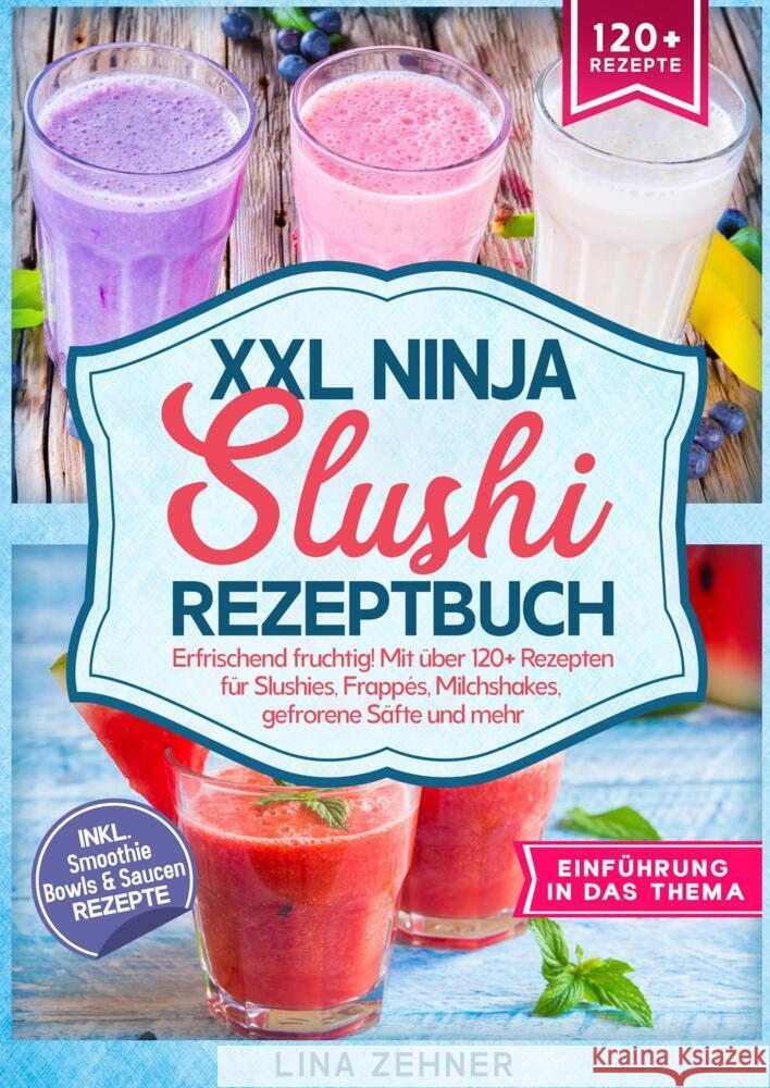 XXL Ninja Slushi Rezeptbuch Zehner, Lina 9783384538536 tredition - książka