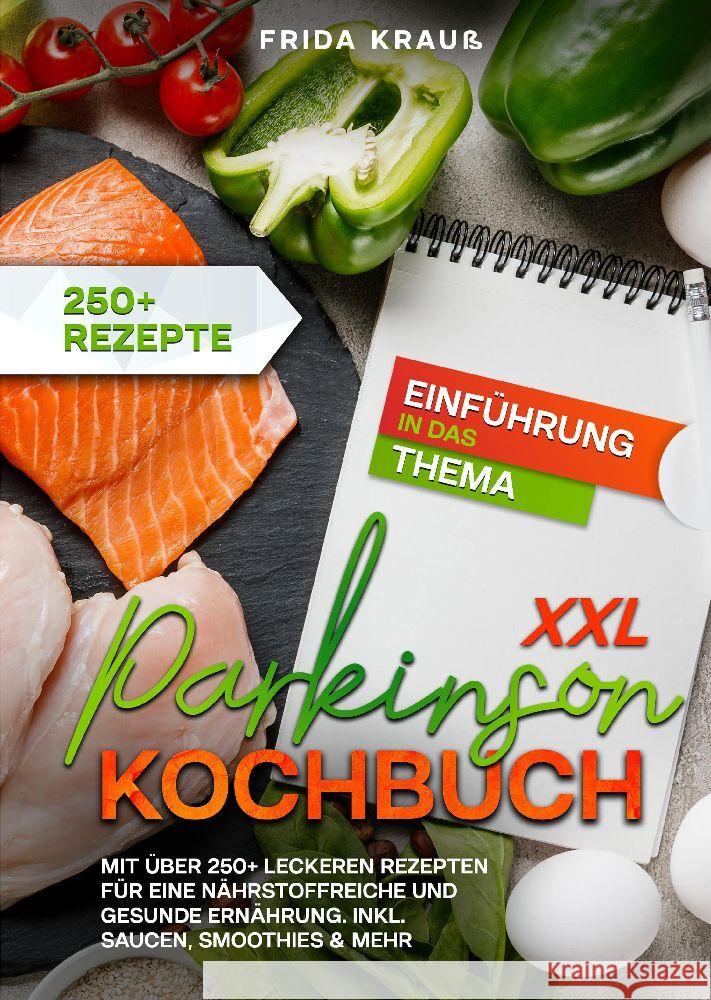 XXL Parkinson Kochbuch: Mit ?ber 250+ leckeren Rezepten f?r eine n?hrstoffreiche und gesunde Ern?hrung. Inkl. Saucen, Smoothies & mehr Frida Krau? 9783384143853 Tredition Gmbh - książka