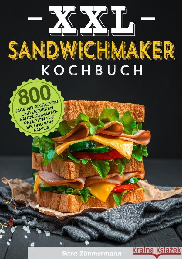 XXL Sandwichmaker Kochbuch Zimmermann, Sara 9783819770968 epubli - książka