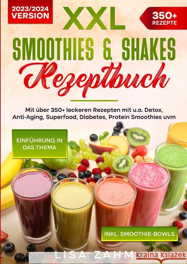 XXL Smoothies & Shakes Rezeptbuch Zahm, Lisa 9783758449239 epubli - książka