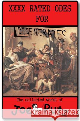 XXXX Rated Odes To Degenerates Putz Joe Joy Editor Aaron Fields Editor Irving 9780557684939 Lulu.com - książka