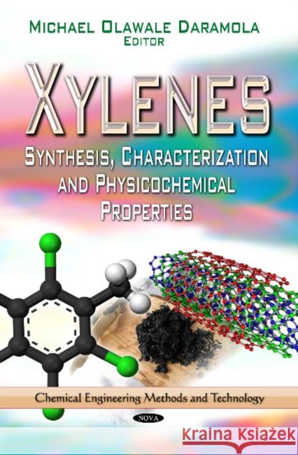 Xylenes: Synthesis, Characterization & Physicochemical Properties Michael Olawale Daramola 9781628083422 Nova Science Publishers Inc - książka