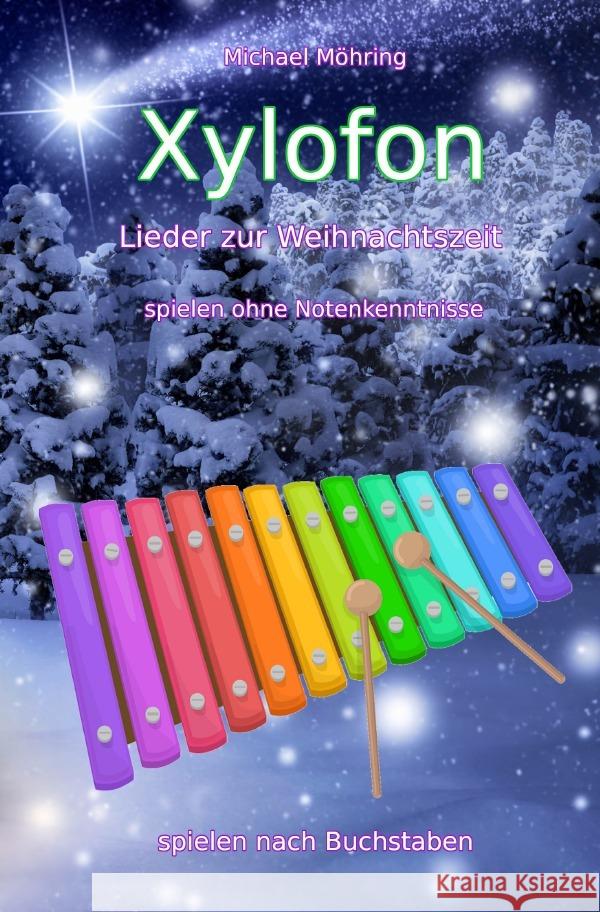 Xylofon - Lieder zur Weihnachtszeit Möhring, Michael 9783753169231 epubli - książka