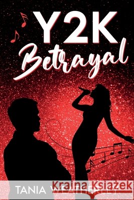 Y2K Betrayal Tania Weatherley 9781764138147 Tania Weatherley Books - książka