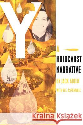 Y: A Holocaust Narrative Jack Adler, W. F. Aspenwall 9780984984244 Eli Adler - książka