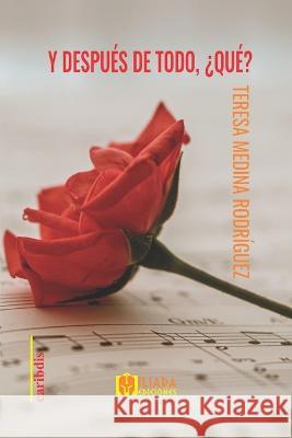 Y después de todo, ¿qué? Teresa Medina Rodríguez 9798362861766 Independently Published - książka