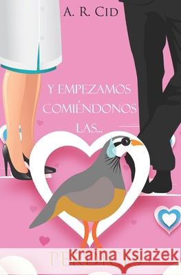 Y empezamos comiéndonos las... perdices Lamas Iglesias, Jose Antonio 9781088748657 Independently Published - książka