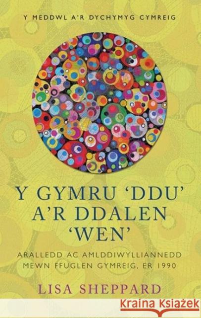 Y Gymru `Ddu' a'r Ddalen `Wen' : Aralledd ac Amlddiwylliannedd mewn Ffuglen Gymreig, er 1990    9781786831972 University of Wales Press - książka