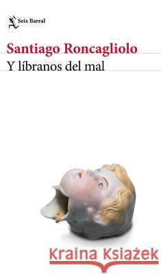 Y Líbranos del Mal Roncagliolo, Santiago 9786070769603 Planeta Publishing - książka