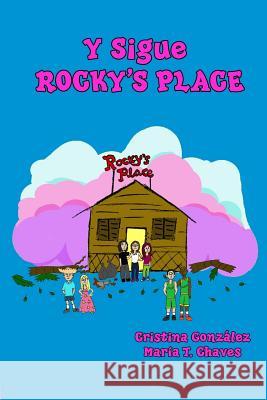 Y Sigue Rocky's Place Maria T. Chaves Cristina Gonzalez 9781795723879 Independently Published - książka