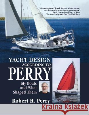 Yacht Design According to Perry (Pb) Robert H. Perry 9781265807924 International Marine Publishing - książka