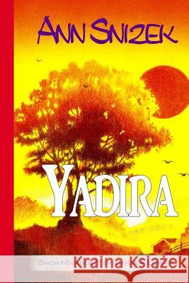 Yadira: ShortBooks by Snow Flower Snizek, Ann 9781492742944 Createspace - książka