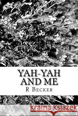 Yah-Yah and Me: Chronicles of a life with a brother who has Autism Becker, R. 9781500533472 Createspace - książka