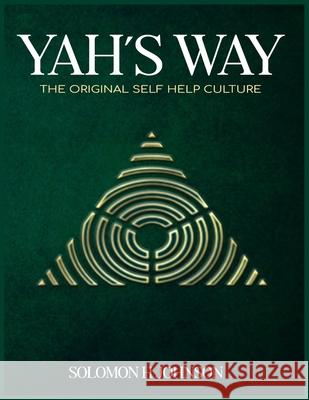 Yah's Way: The Original Self-Help Culture Solomo H 9781971232096 Global Publishers - książka