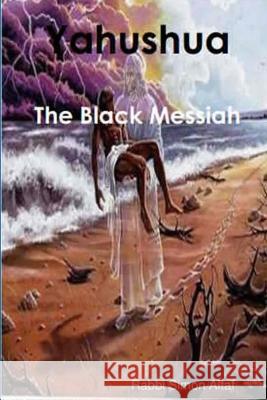 Yahushua - The Black Messiah Rabbi Simon Altaf 9780982508091 Abrahamic-Faith - książka