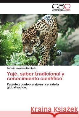Yaje, Saber Tradicional y Conocimiento Cientifico Germ N. Leonardo D 9783659045929 Editorial Acad Mica Espa Ola - książka