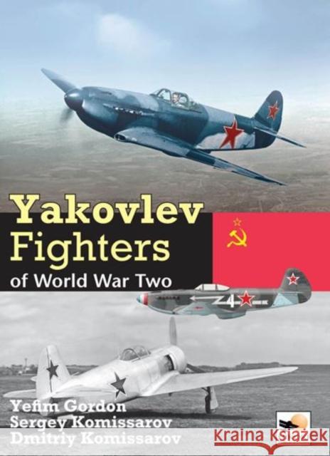 Yakolev Aircraft of World War Two Sergey Komissarov 9781902109466 Hikoki Publications - książka