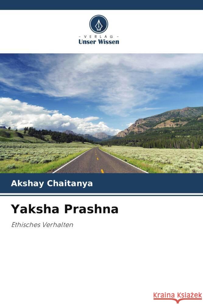 Yaksha Prashna Chaitanya, Akshay 9786203050974 Verlag Unser Wissen - książka