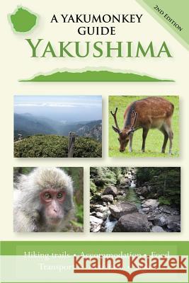 Yakushima: A Yakumonkey Guide Clive Witham 9780956150714 Siesta Press - książka