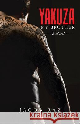 Yakuza My Brother Jacob Raz 9781482853032 Partridge Singapore - książka