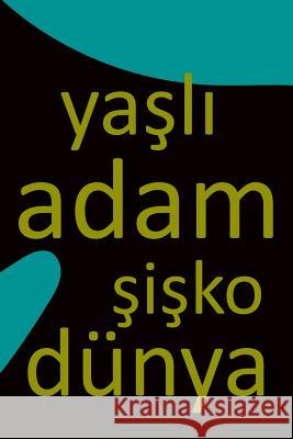 yaşlı adam şişko dünya: Çizgili kağıt ile boş günlüğü - Türkçe alıntı Yayımcı, Fresan 9781095634660 Independently Published - książka