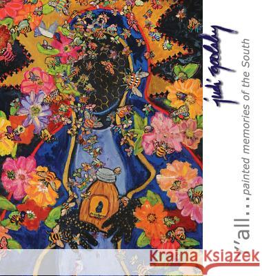 Y'all: painted memories of the South Goolsby, Judi 9780692452080 Judi Goolsby - książka