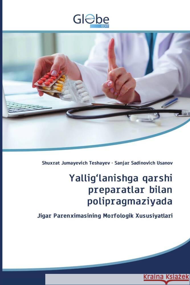 Yallig'lanishga qarshi preparatlar bilan polipragmaziyada Teshayev, Shuxrat Jumayevich, Usanov, Sanjar Sadinovich 9786206174806 GlobeEdit - książka