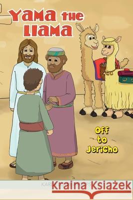 Yama the Llama: Off to Jericho Karla Lowe-Phelps 9781970109085 Anewpress - książka