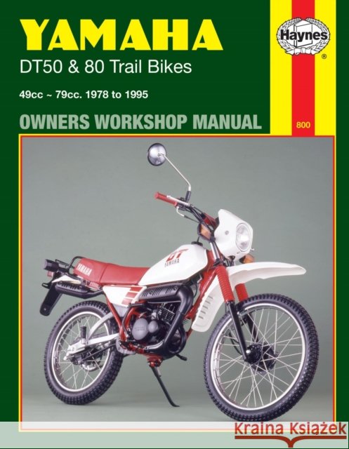 Yamaha DT50 & 80 Trail Bikes (78 - 95) Haynes Publishing 9781859600450 Haynes Manuals Inc - książka