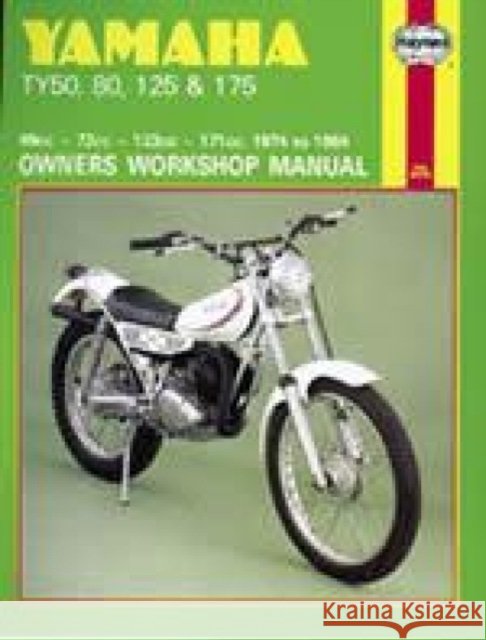 Yamaha TY50, 80, 125 & 175 (74 - 84) Haynes Repair Manual Haynes Publishing 9780856964640 Haynes Publishing Group - książka