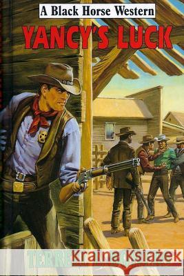 Yancy's Luck Terrell L. Bowers 9781500702632 Createspace - książka