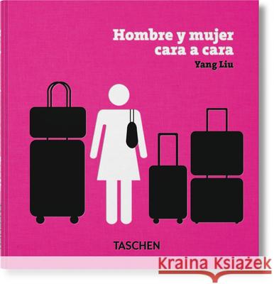 Yang Liu. Hombre Y Mujer. Cara a Cara Yang Liu 9783836554015 Taschen - książka