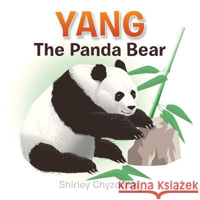 Yang the Panda Bear Shirley Chyzowski 9781499058321 Xlibris Corporation - książka