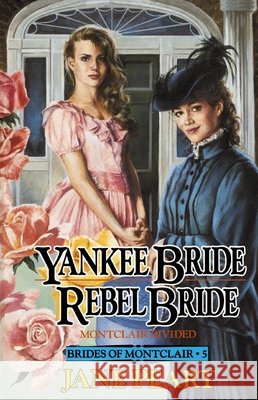 Yankee Bride / Rebel Bride: Book 5 Peart, Jane 9780310669913 Zondervan Publishing Company - książka