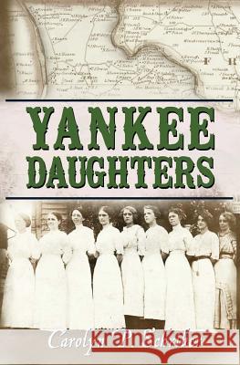 Yankee Daughters Carolyn P. Schriber Gabriella Deponte Cathy Helms 9780990797579 Katzenhaus Books - książka