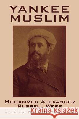 Yankee Muslim John Hansen Gurley Mohammed Alexander Russell Webb 9780893709198 Borgo Press - książka