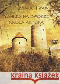 Yankes na dworze króla Artura audiobook Twain Mark 5907465148689 Lissner Studio - książka