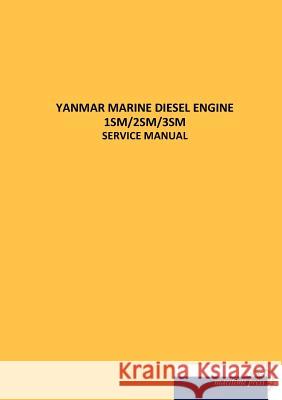 Yanmar Marine Diesel Engine 1sm/2sm/3sm  9783954275090 Maritimepress - książka