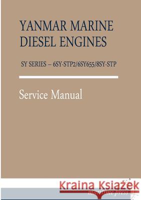 Yanmar Marine Engines Sy Series - 6sy-Stp2/6sy655/8sy-Stp Yanmar 9783954273454 Europaischer Hochschulverlag Gmbh & Co. Kg - książka