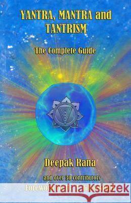Yantra, Mantra and Tantrism: A Complete Guide Deepak Rana 9780956492838 Neepradaka Press - książka