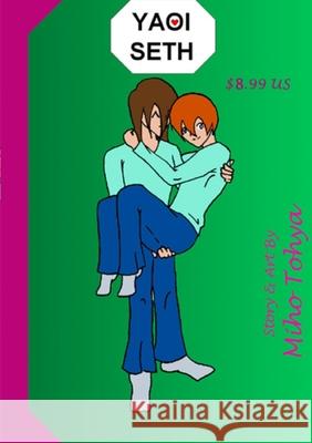 Yaoi Seth Miho Tohya 9781435741027 Lulu.com - książka